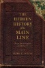 The Hidden History of the Main Line: - From Philadelphia to Malvern (Paperback) - Mark E Dixon Photo