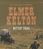 Bitter Trail (Standard format, CD, abridged edition) - Elmer Kelton Photo