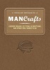 Popular Mechanics Man Crafts - Leather Tooling, Fly Tying, Ax Whittling and Other Cool Things to Do (Hardcover) - The Editors of Popular Mechanics Photo