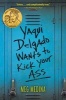 Yaqui Delgado Wants to Kick Your Ass (Paperback) - Meg Medina Photo