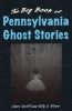 The Big Book of Pennsylvania Ghost Stories (Hardcover) - Mark Nesbitt Photo