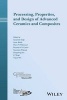 Processing, Properties, and Design of Advanced Ceramics and Composites, Volume 259 (Hardcover) - Gurpreet Singh Photo