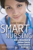 Smart Nursing - Nurse Retention and Patient Safety Improvement Strategies (Paperback, 2nd edition) -  Photo