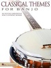 Classical Themes for Banjo 20 Pieces Arranged 5str Bjo Tab Bk (Paperback) - Hal Leonard Publishing Corporation Photo