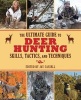 The Ultimate Guide to Deer Hunting Skills, Tactics, and Techniques (Paperback) - Jay Cassell Photo