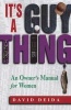 It's a Guy Thing - An Owners Manual for Women (Paperback) - David Deida Photo