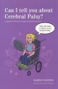 Can I Tell You About Cerebral Palsy? - A Guide for Friends, Family and Professionals (Paperback) - Marion Stanton Photo