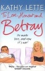 To Love, Honour and Betray - He Made Love, and Now it's War! (Paperback) - Kathy Lette Photo