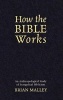 How the Bible Works - An Anthropological Study of Evangelical Biblicism (Hardcover, New) - Brian Malley Photo