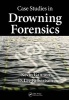 Case Studies in Drowning Forensics (Hardcover) - Kevin M Gannon Photo