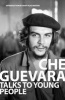 Che Guevara Talks to Young People (Paperback) - Ernesto Guevara Photo