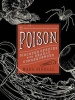 Poison - Sinister Species with Deadly Consequences (Hardcover) - Mark Siddall Photo