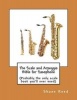 The Scale and Arpeggio Bible for Saxophone - (Probably the Only Scale Book You'll Ever Need) (Paperback) - Shane Reed Photo