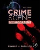 Crime Scene Photography (Hardcover, 3rd Revised edition) - Edward Robinson Photo