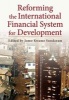 Reforming the International Financial System for Development (Hardcover) - Jomo Kwame Sundaram Photo