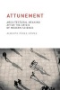 Attunement - Architectural Meaning After the Crisis of Modern Science (Paperback) - Alberto Perez Gomez Photo