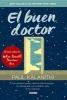 El Buen Doctor (Spanish, Paperback) - Paul Kalanithi Photo