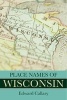 Place Names of Wisconsin (Paperback) - Edward Callary Photo