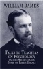 Talks to Teachers on Psychology (Hardcover) - William James Photo