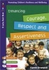 Enhancing Courage, Respect and Assertiveness for 9 to 12 Year Olds - Promoting Children's Resilience and Wellbeing (Paperback) - Karen Brunskill Photo