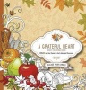 A Grateful Heart Adult Coloring Book - Color and Give Thanks for God's Abundant Provisions (Paperback) - Passio Photo