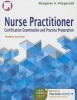 Nurse Practitioner Certification Examination and Practice Preparation (Paperback, 4th) - Margaret A Fitzgerald Photo