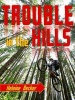 Trouble in the Hills (Paperback) - Helaine Becker Photo