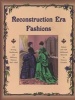 Reconstruction Era Fashions - 350 Sewing, Needlework, and Millinery Patterns 1867-1868 (Paperback, 1st ed) - Frances Grimble Photo