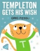 Templeton Gets His Wish (Hardcover) - Greg Pizzoli Photo