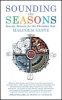 Sounding the Seasons - Poetry for the Christian Year (Paperback, New) - Malcolm Guite Photo