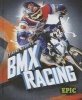 BMX Racing (Hardcover) - Thomas K Adamson Photo