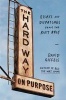 The Hard Way on Purpose - Essays and Dispatches from the Rust Belt (Paperback) - David Giffels Photo