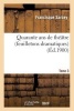 Quarante ANS de Theatre (Feuilletons Dramatiques) Tome 3 (French, Paperback) - Francisque Sarcey Photo