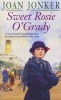 Sweet Rosie O'Grady - A Touching Wartime Saga That Promises Both Laughter and Tears (Paperback, Revised) - Joan Jonker Photo