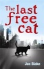 The Last Free Cat (Paperback) - Jon Blake Photo