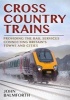 Crosscountry Trains - Providing the Rail Services Connecting Britain's Towns and Cities (Paperback) - John Balmforth Photo