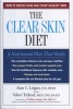 The Clear Skin Diet - How to Defeat Acne and Enjoy Healthy Skin (Hardcover) - Alan C Logan Photo