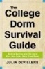 The College Dorm Survival Guide - How to Survive and Thrive in Your New Home Away from Home (Paperback) - Julia DeVillers Photo