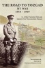 The Road to Yozgad - My War 1914-19 - LT Arthur Valentine Holyoake (Paperback) - Arthur Holyoake Photo