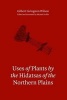 Uses of Plants by the Hidatsas of the Northern Plains (Hardcover) - Gilbert Livingston Wilson Photo