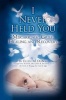 I Never Held You - Miscarriage, Grief, Healing and Recovery (Paperback) - Ellen M DuBois Photo