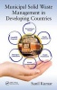 Municipal Solid Waste Management in Developing Countries (Hardcover) - Sunil Kumar Photo