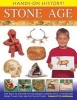 Hands-on History! Stone Age - Step Back in the Time of the Earliest Humans, with 15 Step-by-step Projects and 380 Exciting Pictures (Hardcover) - Charlotte Hurdman Photo