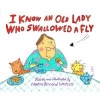 I Know an Old Lady Who Swallowed a Fly (Hardcover, 1st board book ed) - Nadine Bernard Westcott Photo