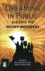 Dreaming in Public - The Building of the Occupy Movement (Paperback) - Amy Schrager Lang Photo