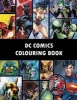 DC Comics Colouring Book - Comic, Comic Strip, Super Heroes, Hero, Vilains, the Flash, Wonderwoman, Lex Luthor, Present, Gift, Coloring, Thanksgiving, DC, Anime, Marvel, America, Liberty, USA (Paperback) - J Jackson Photo