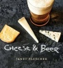 Cheese & Beer (Hardcover) - Janet Fletcher Photo