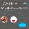 Taste Buds and Molecules - The Aromatic Path of Wine and Foods (Hardcover, New) - Francois Chartier Photo