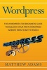 Wordpress - The Wordpress for Beginners Guide to Building Your First Wordpress Website from Start to Finish (Paperback) - Matthew Adams Photo