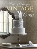 Chic & Unique Vintage Cakes - 30 Modern Cake Designs from Vintage Inspirations (Hardcover) - Zoe Clark Photo